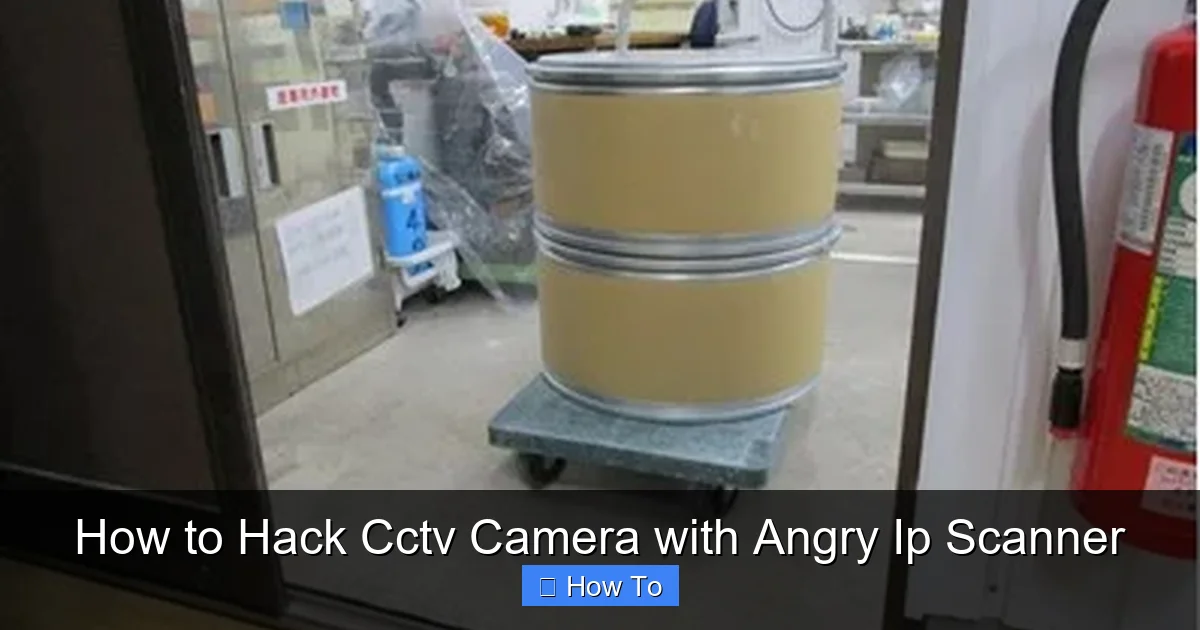 How to Hack Cctv Camera with Angry Ip Scanner