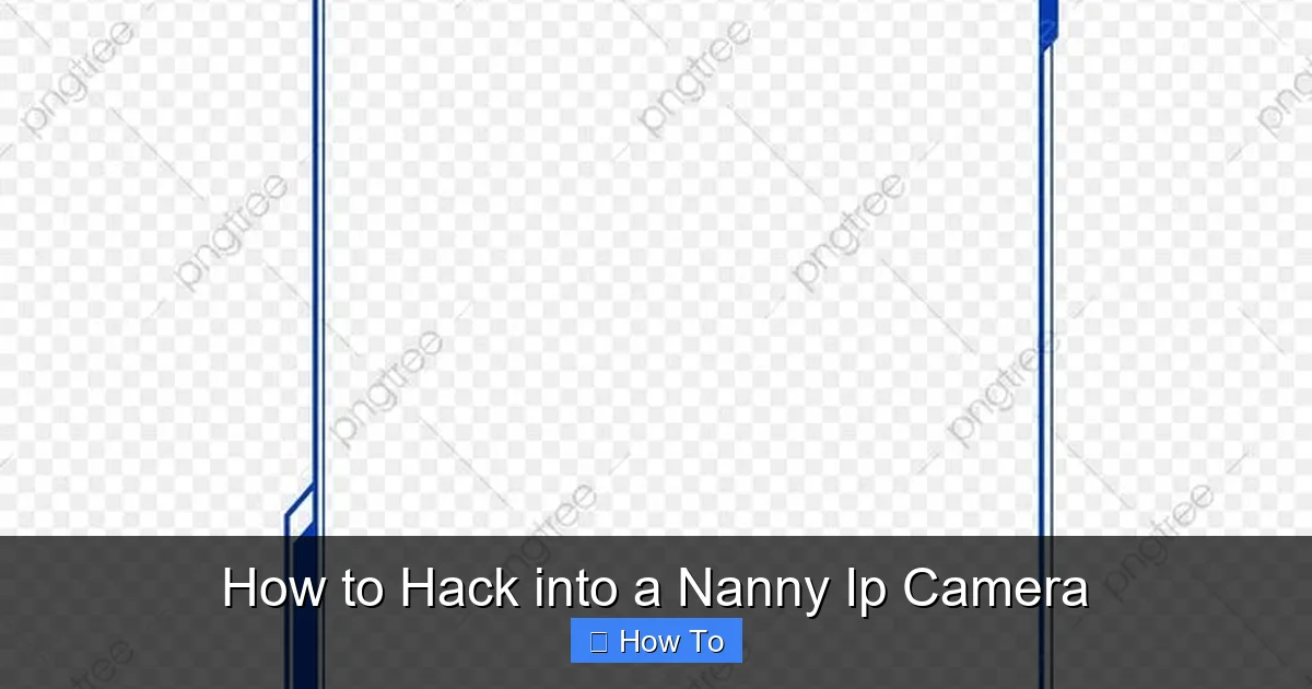 How to Hack into a Nanny Ip Camera