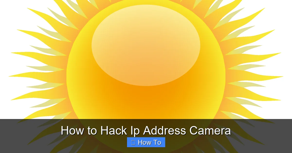 How to Hack Ip Address Camera