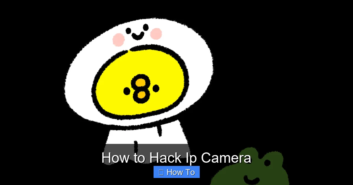 How to Hack Ip Camera