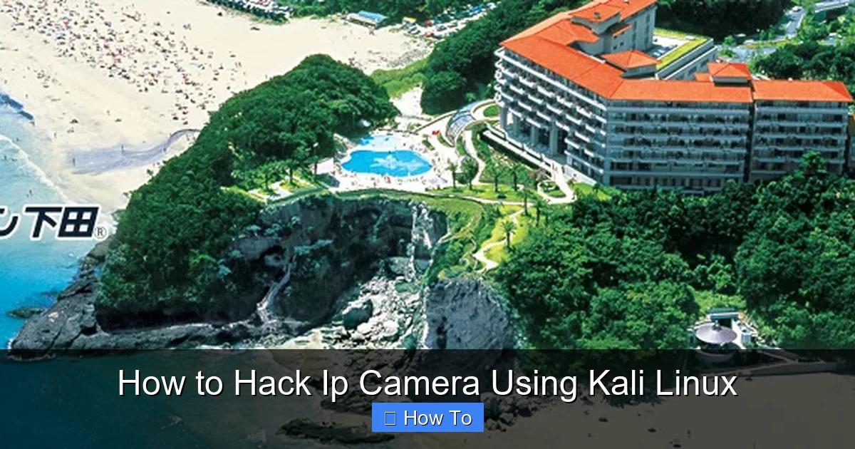 How to Hack Ip Camera Using Kali Linux