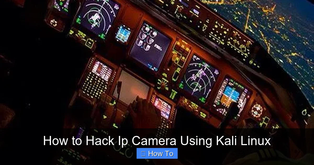 How to Hack Ip Camera Using Kali Linux