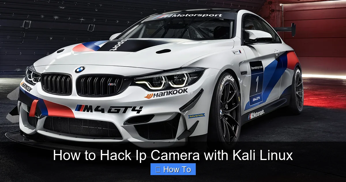 How to Hack Ip Camera with Kali Linux