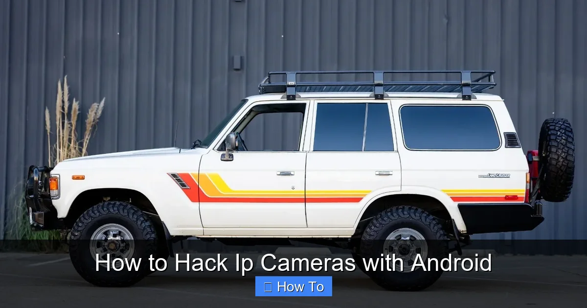 How to Hack Ip Cameras with Android