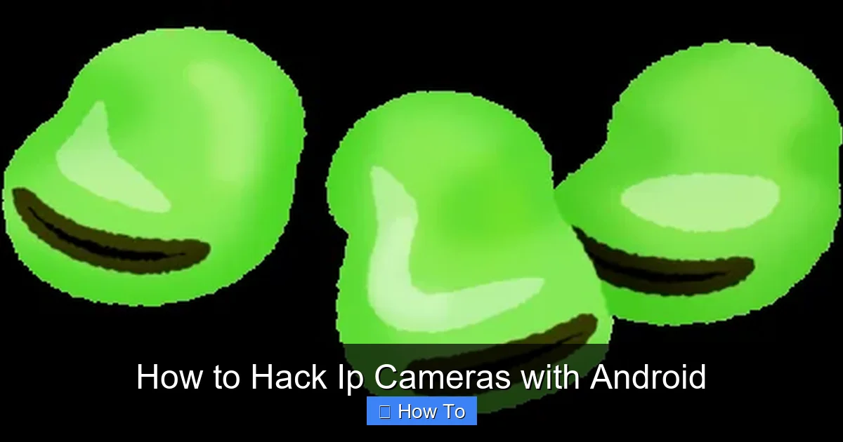 How to Hack Ip Cameras with Android