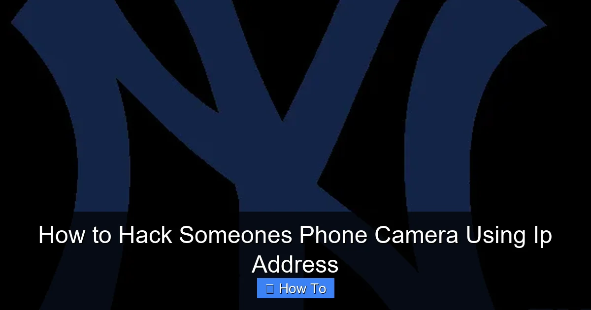 How to Hack Someones Phone Camera Using Ip Address