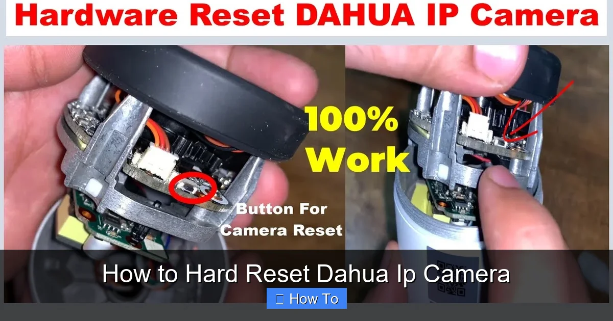 How to Hard Reset Dahua Ip Camera