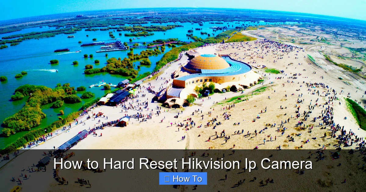 How to Hard Reset Hikvision Ip Camera