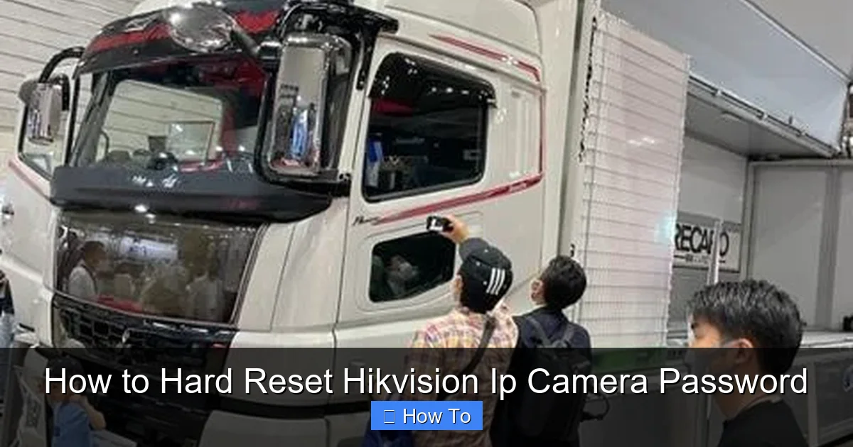 How to Hard Reset Hikvision Ip Camera Password