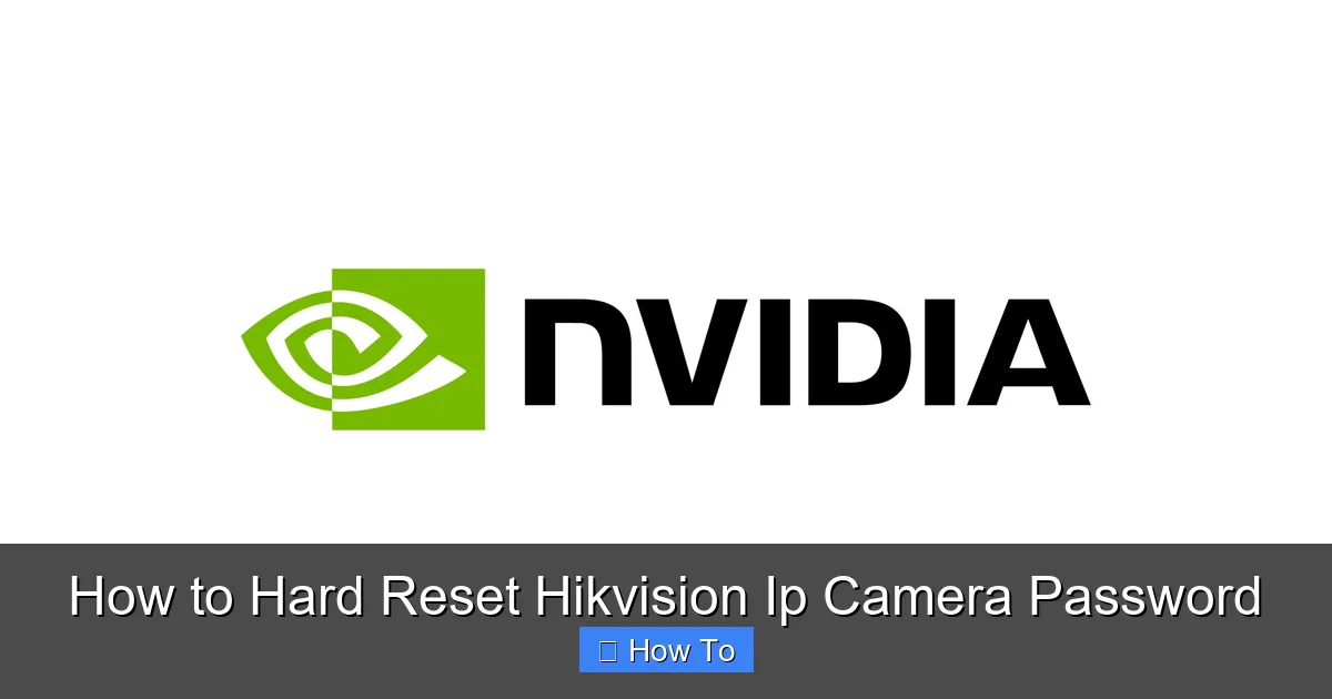 How to Hard Reset Hikvision Ip Camera Password