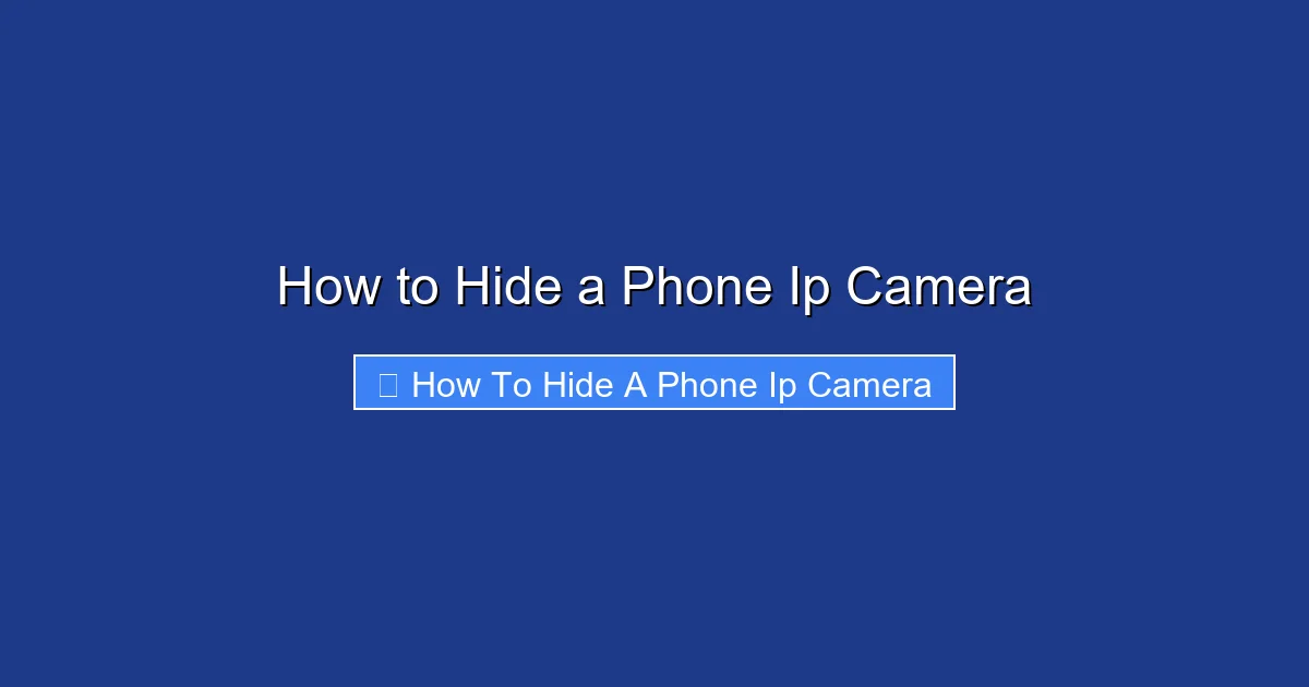 How to Hide a Phone Ip Camera