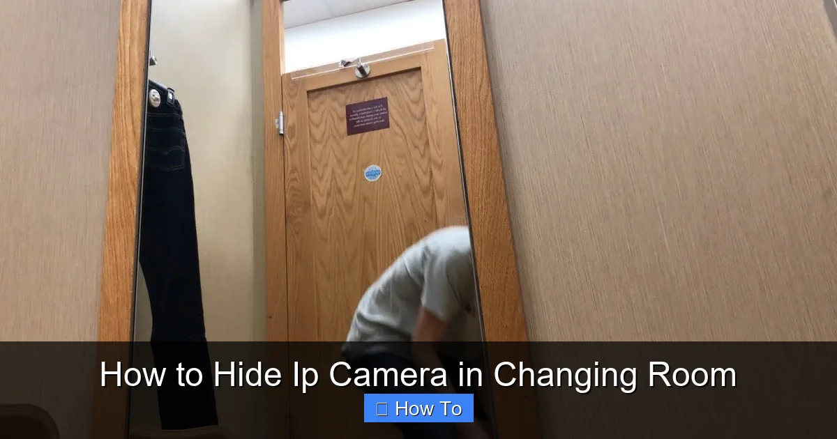 How to Hide Ip Camera in Changing Room