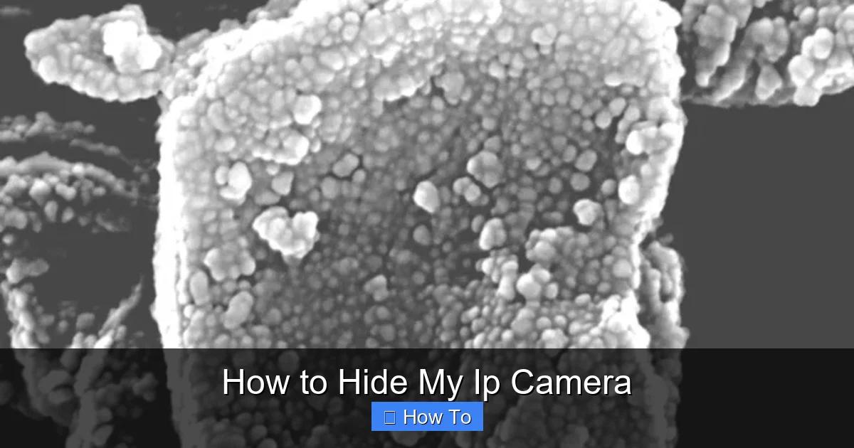 How to Hide My Ip Camera