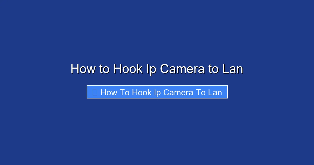 How to Hook Ip Camera to Lan
