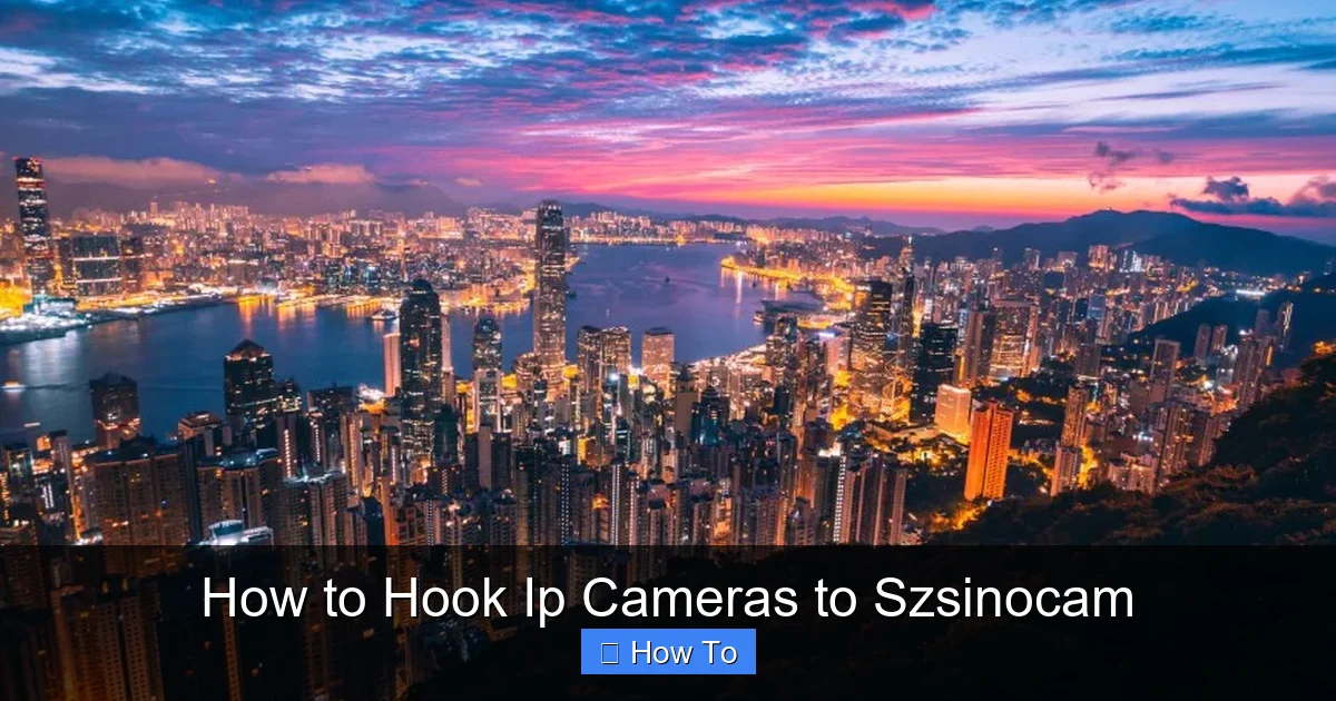 How to Hook Ip Cameras to Szsinocam