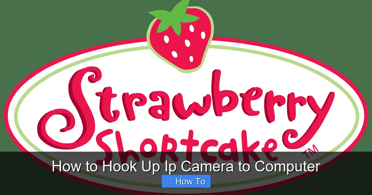 How to Hook Up Ip Camera to Computer