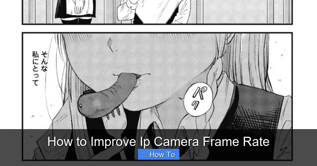 How to Improve Ip Camera Frame Rate