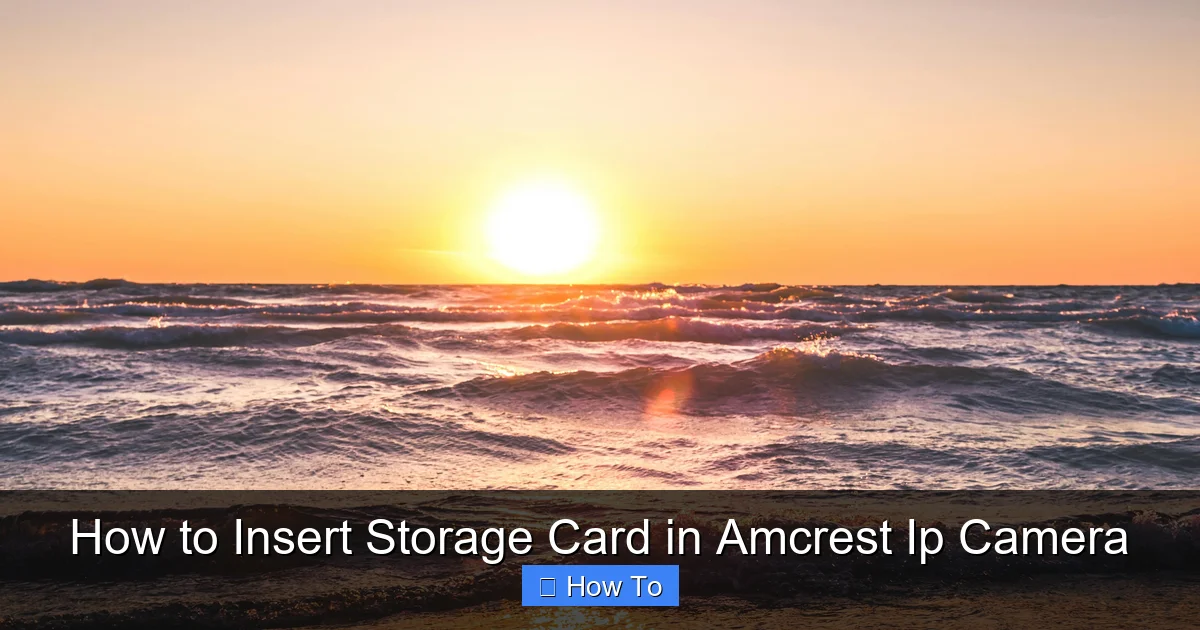 How to Insert Storage Card in Amcrest Ip Camera