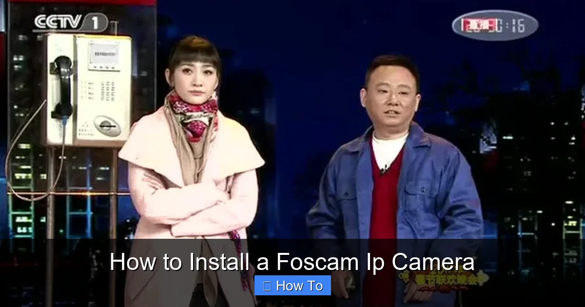 How to Install a Foscam Ip Camera