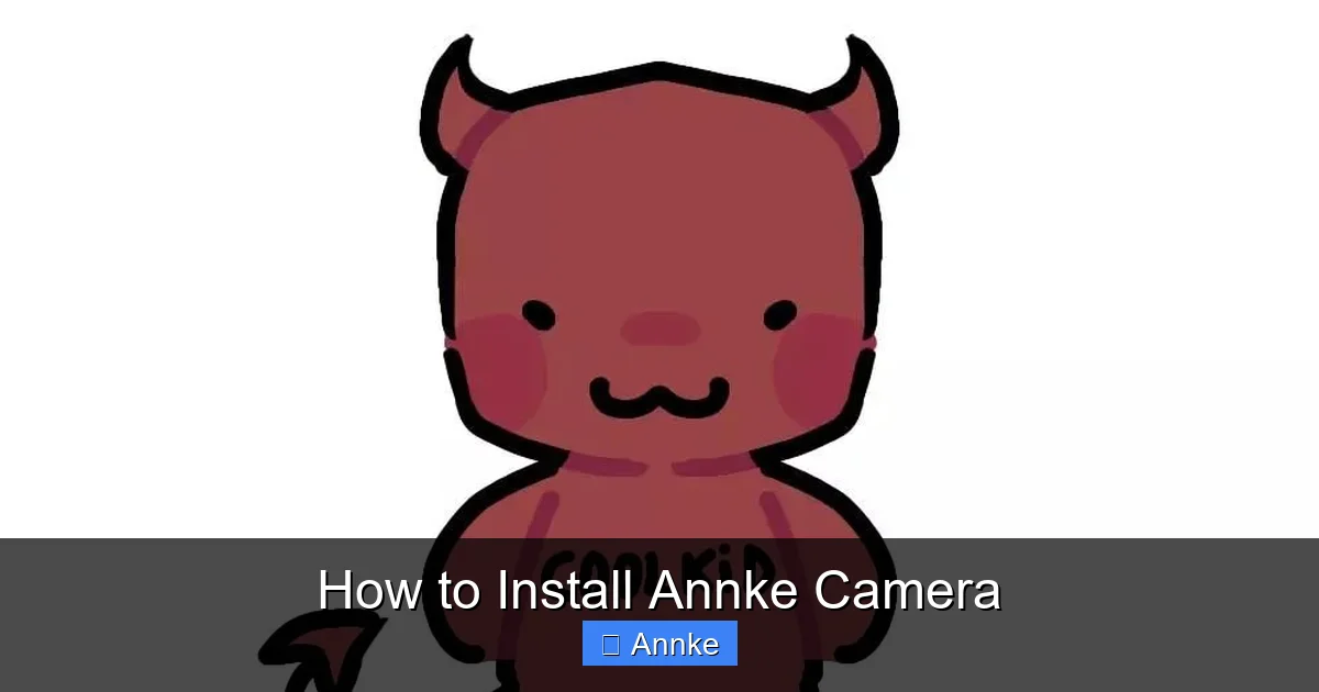 How to Install Annke Camera
