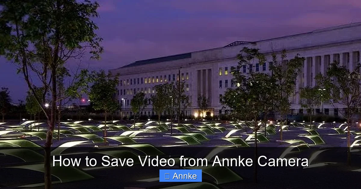 How to Save Video from Annke Camera