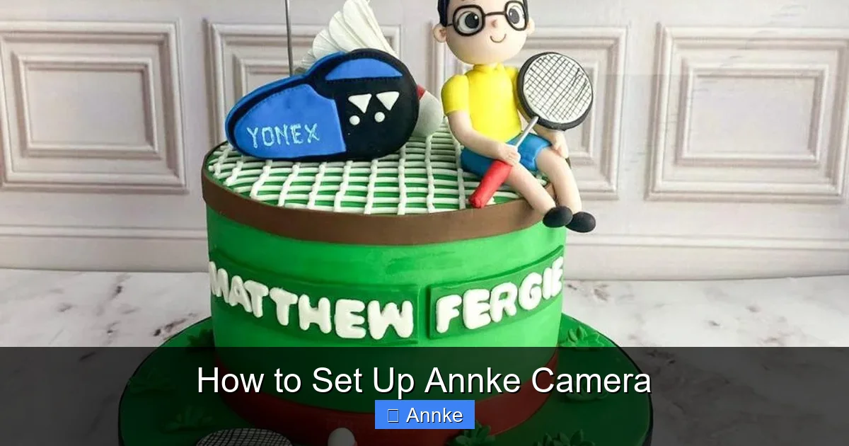 How to Set Up Annke Camera