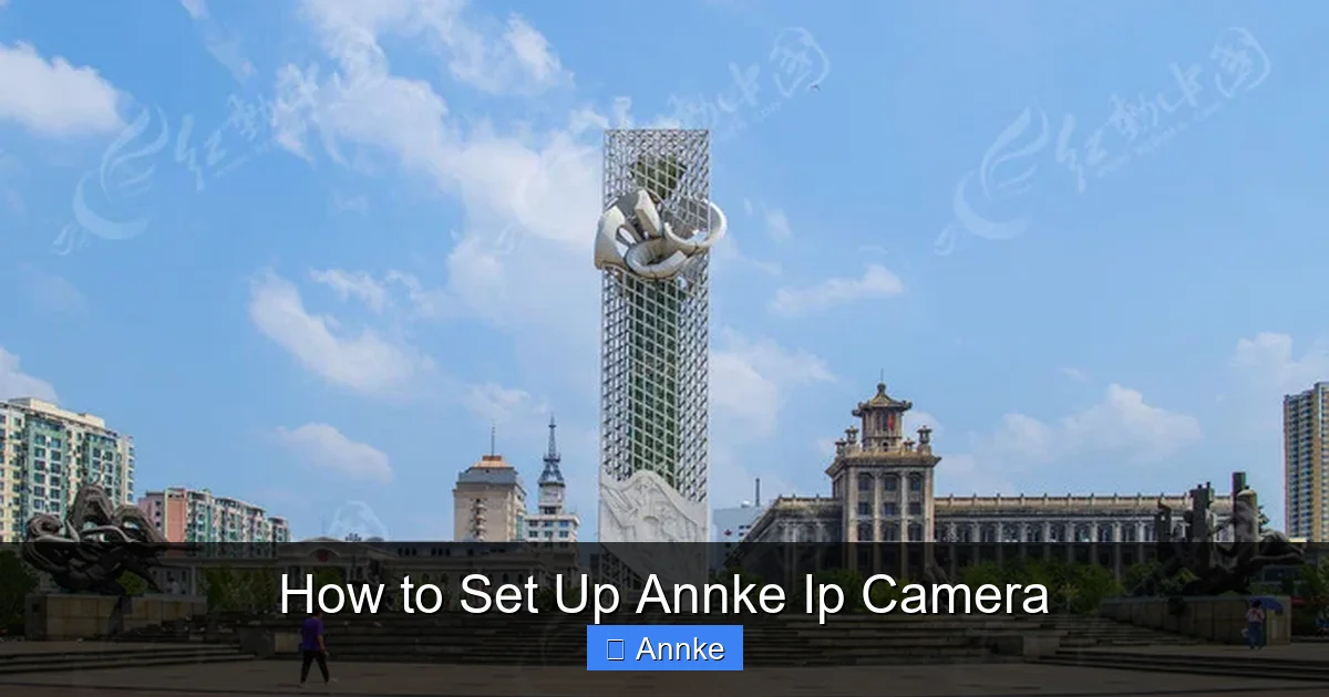 How to Set Up Annke Ip Camera