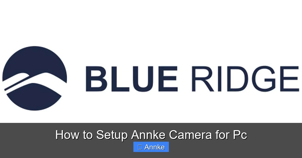 How to Setup Annke Camera for Pc