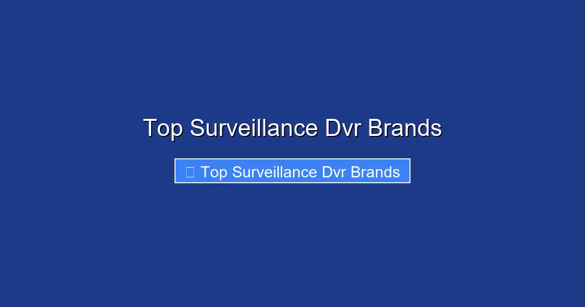 Top Surveillance Dvr Brands