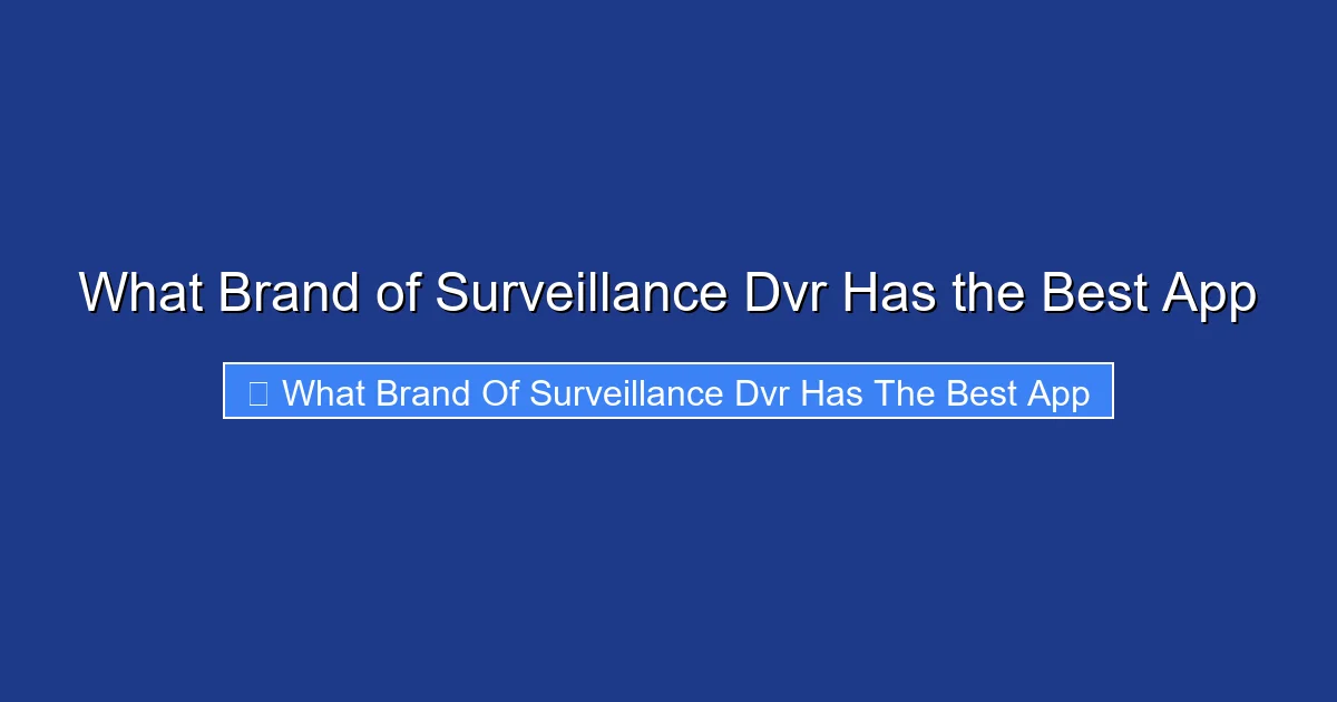 What Brand of Surveillance Dvr Has the Best App