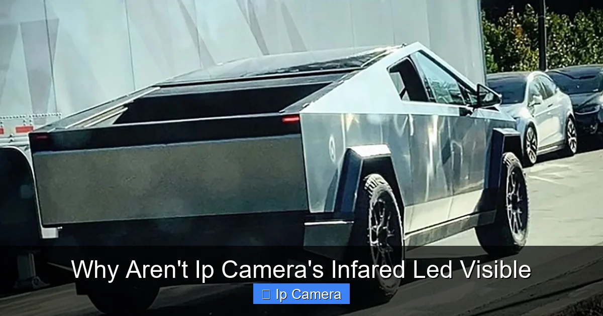 Why Aren't Ip Camera's Infared Led Visible