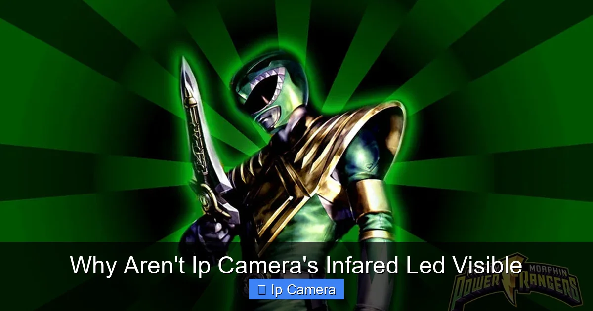 Why Aren't Ip Camera's Infared Led Visible