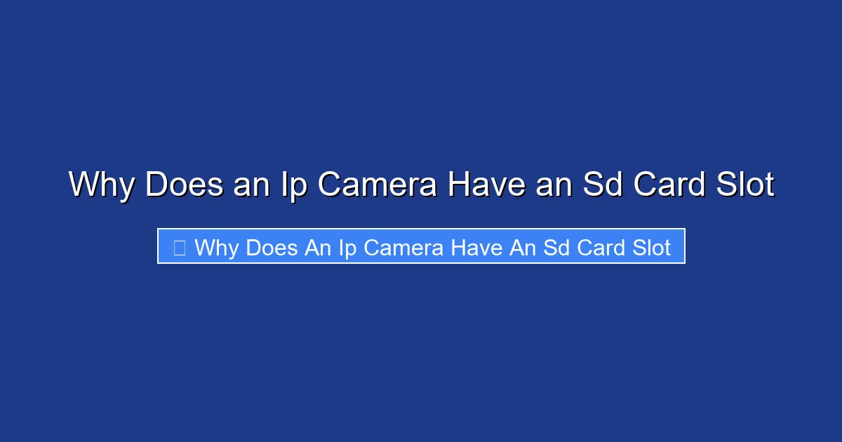 Why Does an Ip Camera Have an Sd Card Slot