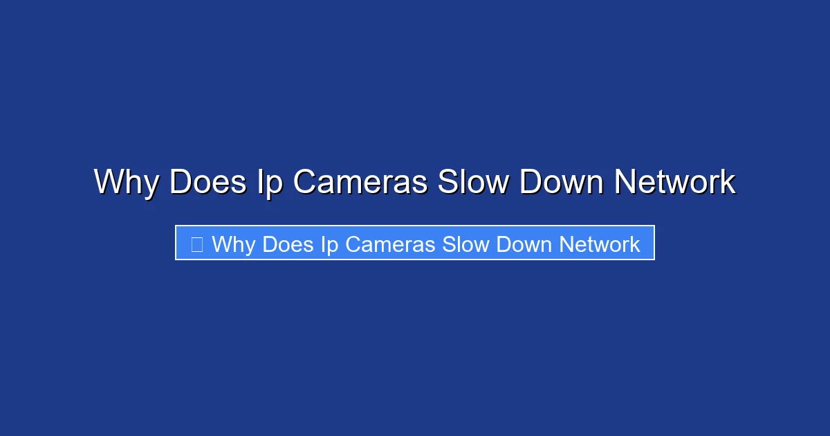 Why Does Ip Cameras Slow Down Network