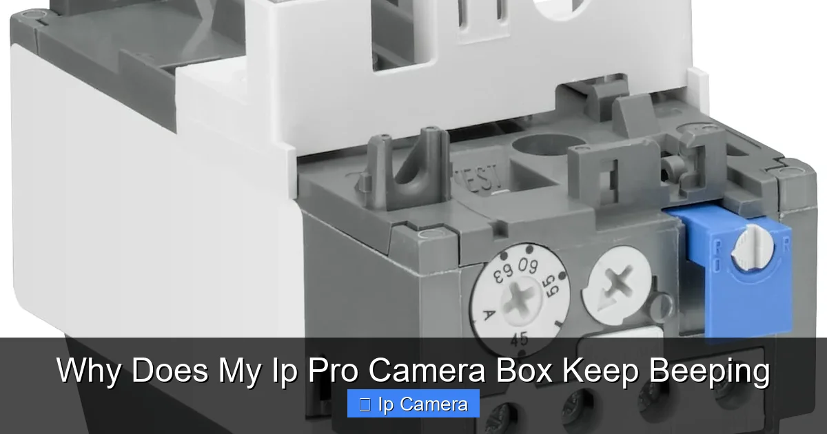 Why Does My Ip Pro Camera Box Keep Beeping