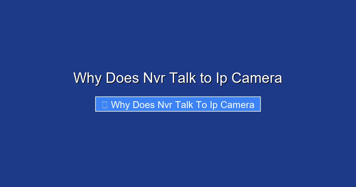 Why Does Nvr Talk to Ip Camera