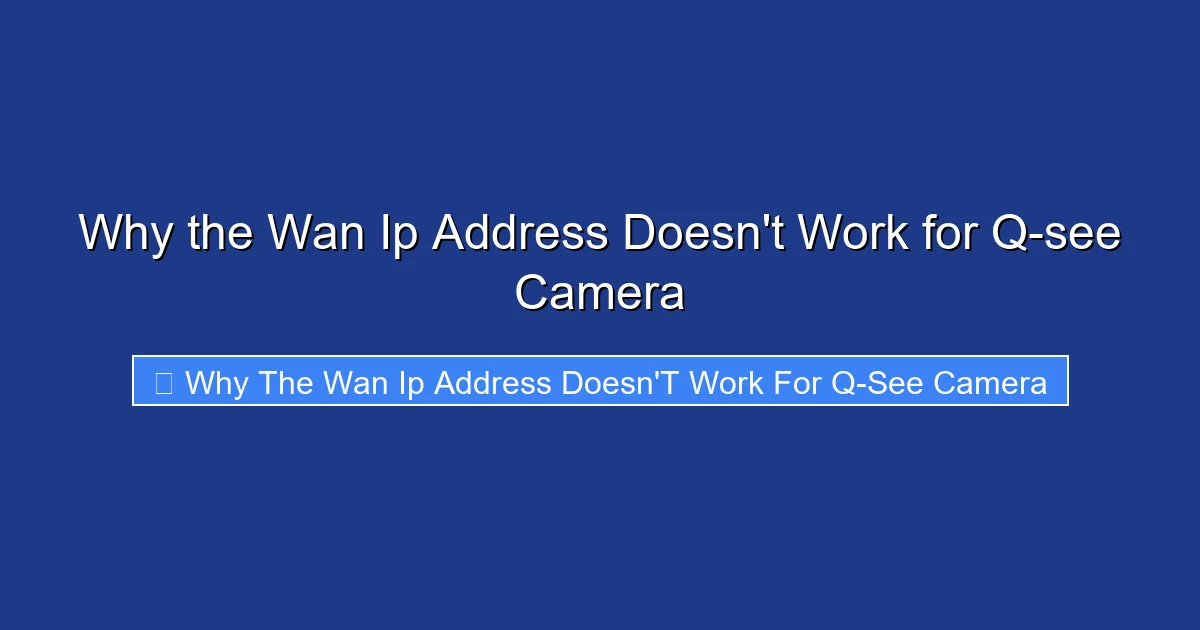 Why the Wan Ip Address Doesn't Work for Q-see Camera