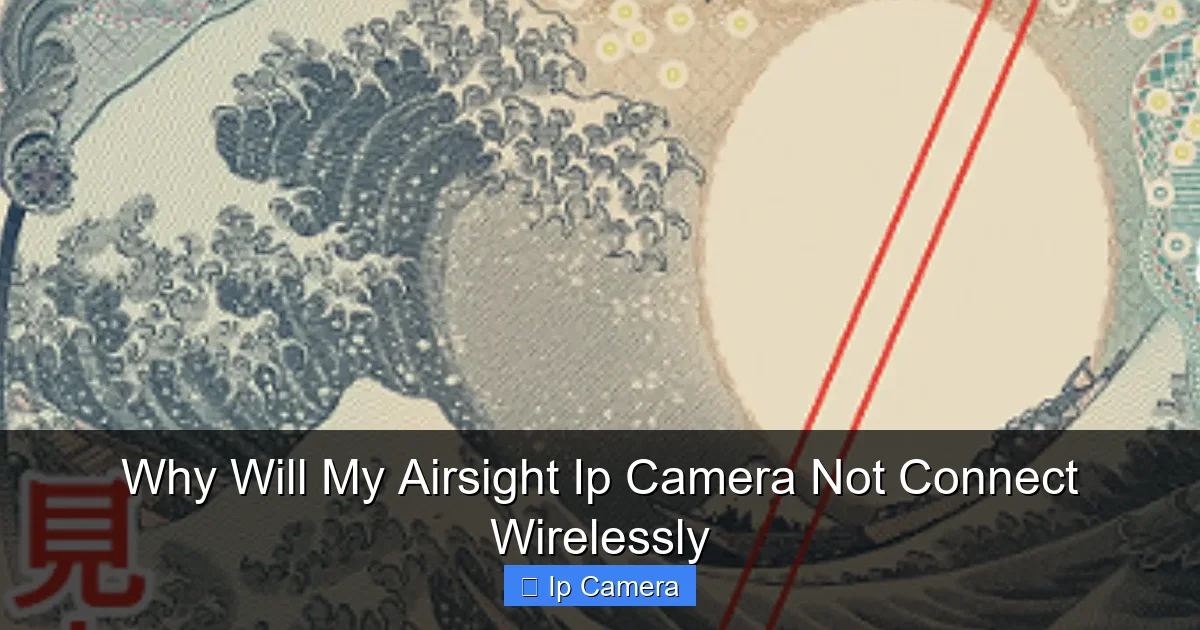 Why Will My Airsight Ip Camera Not Connect Wirelessly
