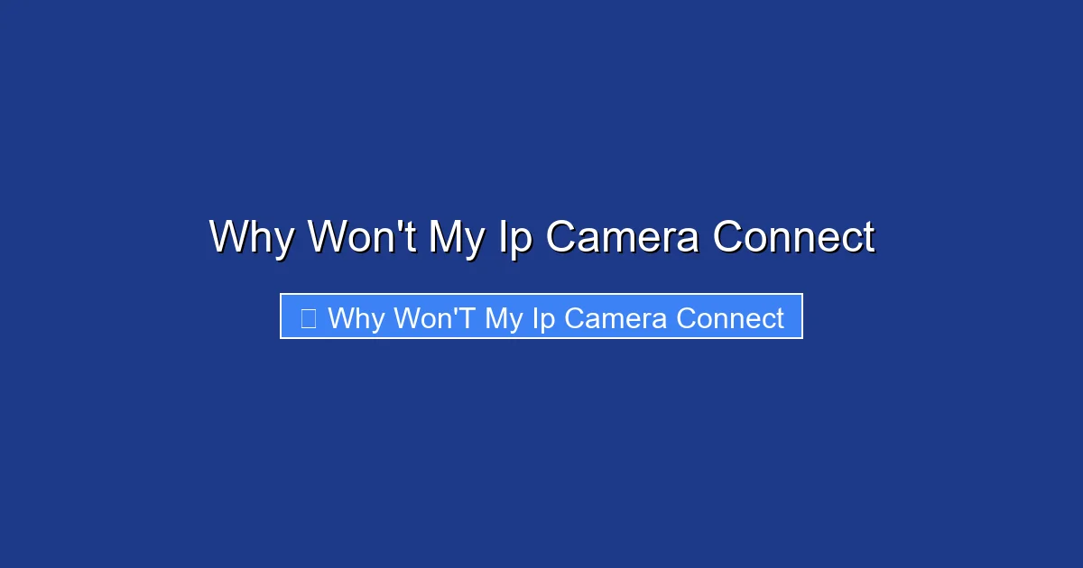 Why Won't My Ip Camera Connect