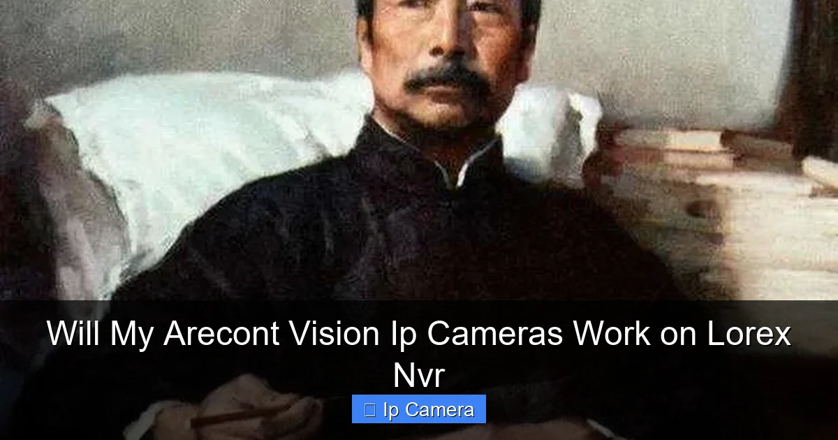 Will My Arecont Vision Ip Cameras Work on Lorex Nvr