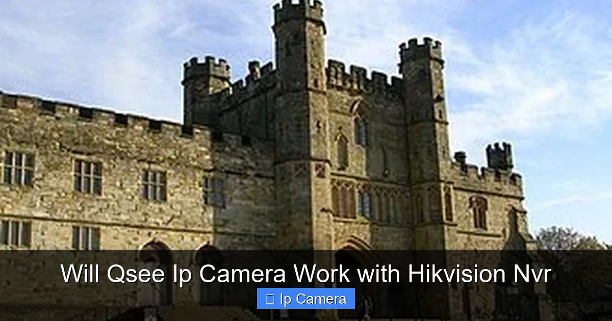 Will Qsee Ip Camera Work with Hikvision Nvr