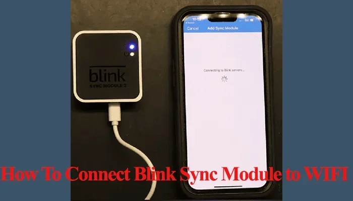Blink Doorbell Not Connecting to Wifi